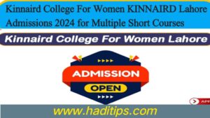 Kinnaird College For Women KINNAIRD Lahore Admissions 2024 for Multiple Short Courses